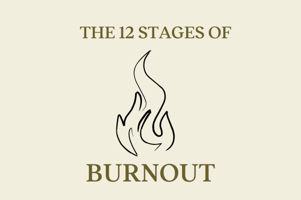 The 12 Stages of Burnout: A Guide for Leaders